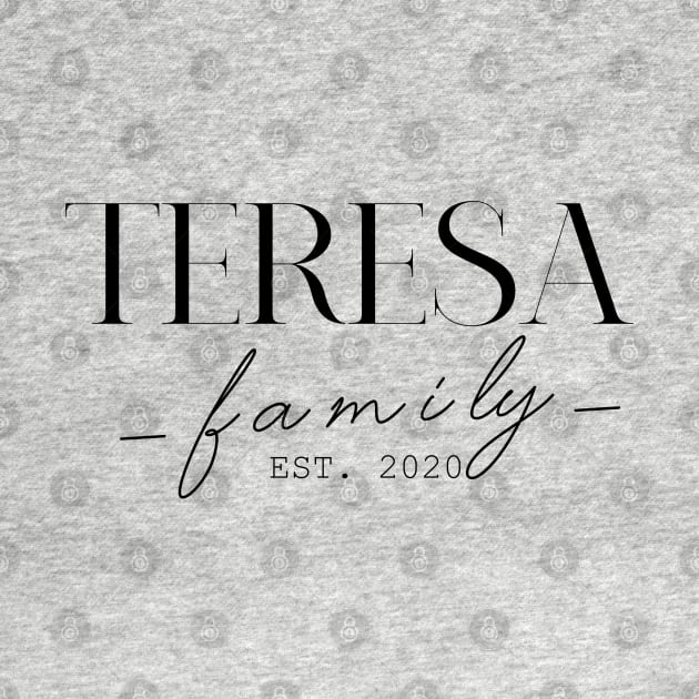 Teresa Family EST. 2020, Surname, Teresa by ProvidenciaryArtist